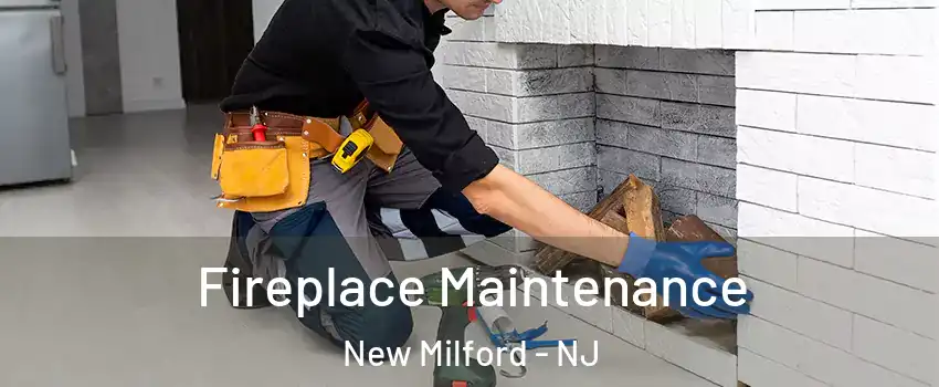  Fireplace Maintenance New Milford - NJ