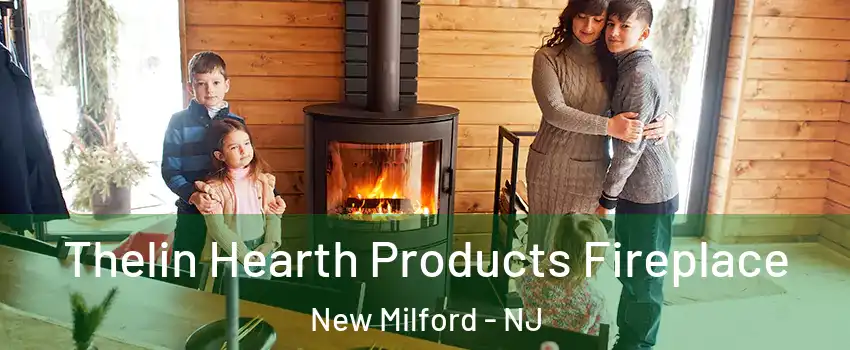  Thelin Hearth Products Fireplace New Milford - NJ